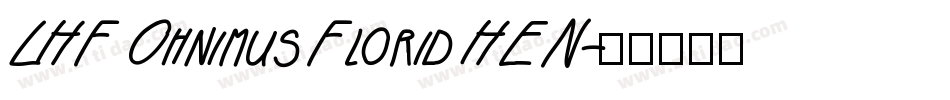 LHF Ohnimus Florid HEN字体转换